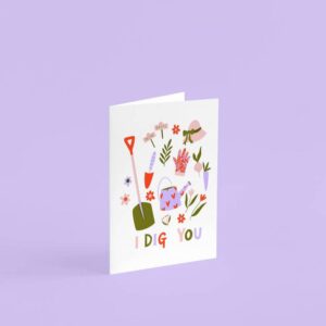 I Dig You, Greetings Card