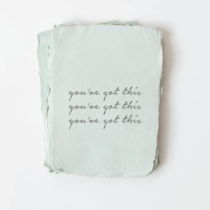 "You've Got This." Encouragement Card