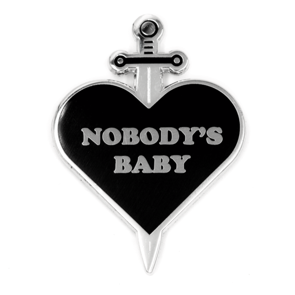 Nobody's Baby Enamel Pin