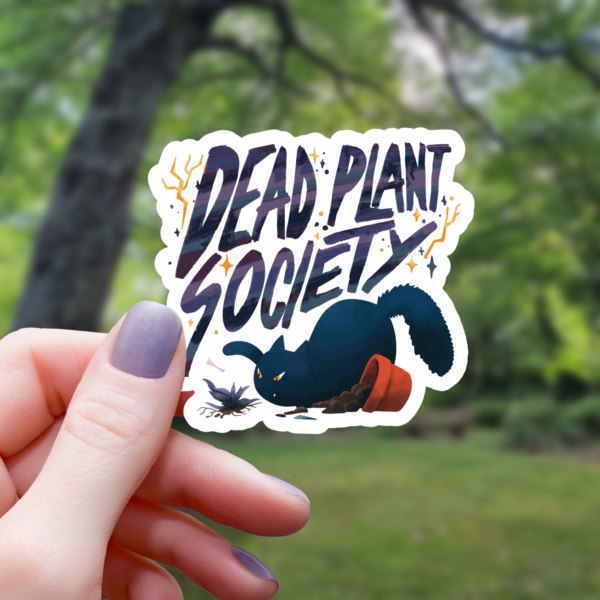 Dead Plant Society Houseplant Cat Sticker - 3"